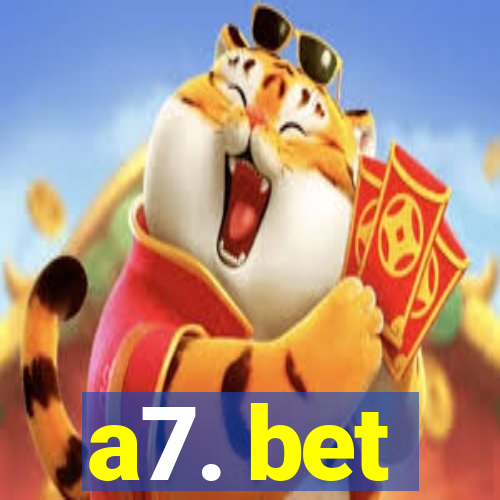 a7. bet